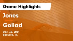 Jones  vs Goliad  Game Highlights - Dec. 30, 2021