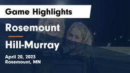 Rosemount  vs Hill-Murray  Game Highlights - April 20, 2023