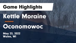 Kettle Moraine  vs Oconomowoc  Game Highlights - May 23, 2022
