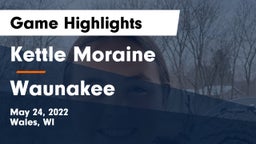 Kettle Moraine  vs Waunakee  Game Highlights - May 24, 2022