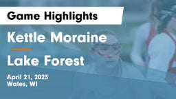 Kettle Moraine  vs Lake Forest  Game Highlights - April 21, 2023
