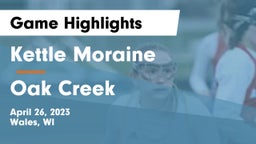 Kettle Moraine  vs Oak Creek  Game Highlights - April 26, 2023
