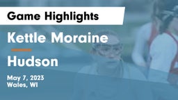 Kettle Moraine  vs Hudson  Game Highlights - May 7, 2023