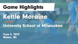 Kettle Moraine  vs University School of Milwaukee Game Highlights - June 5, 2023