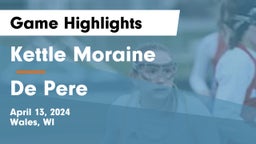 Kettle Moraine  vs De Pere  Game Highlights - April 13, 2024