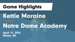 Kettle Moraine  vs Notre Dame Academy Game Highlights - April 13, 2024