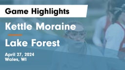 Kettle Moraine  vs Lake Forest  Game Highlights - April 27, 2024