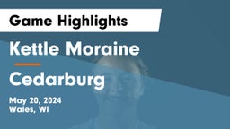 Kettle Moraine  vs Cedarburg  Game Highlights - May 20, 2024