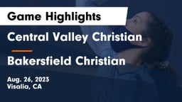 Central Valley Christian vs Bakersfield Christian  Game Highlights - Aug. 26, 2023