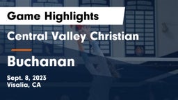 Central Valley Christian vs Buchanan Game Highlights - Sept. 8, 2023