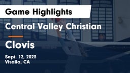 Central Valley Christian vs Clovis  Game Highlights - Sept. 12, 2023