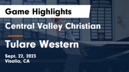 Central Valley Christian vs Tulare Western Game Highlights - Sept. 22, 2023