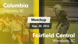 Matchup: Columbia vs. Fairfield Central  2016