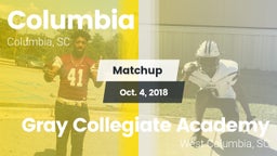 Matchup: Columbia vs. Gray Collegiate Academy 2018