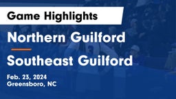 Northern Guilford  vs Southeast Guilford  Game Highlights - Feb. 23, 2024