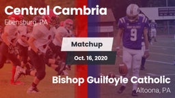 Matchup: Central Cambria vs. Bishop Guilfoyle Catholic  2020