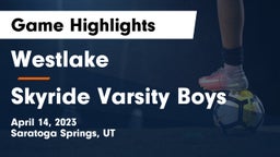 Westlake  vs Skyride Varsity Boys Game Highlights - April 14, 2023