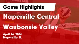 Naperville Central  vs Waubonsie Valley  Game Highlights - April 16, 2024