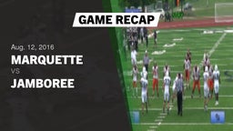 Recap: Marquette  vs. Jamboree 2016