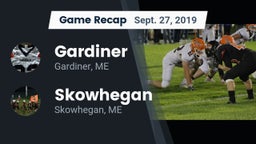 Recap: Gardiner  vs. Skowhegan  2019