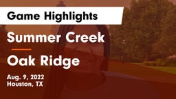 Summer Creek  vs Oak Ridge  Game Highlights - Aug. 9, 2022