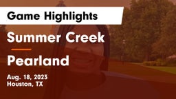 Summer Creek  vs Pearland  Game Highlights - Aug. 18, 2023