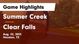 Summer Creek  vs Clear Falls  Game Highlights - Aug. 22, 2023
