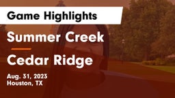 Summer Creek  vs Cedar Ridge  Game Highlights - Aug. 31, 2023