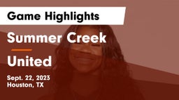 Summer Creek  vs United  Game Highlights - Sept. 22, 2023