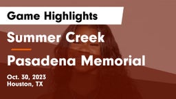Summer Creek  vs Pasadena Memorial  Game Highlights - Oct. 30, 2023