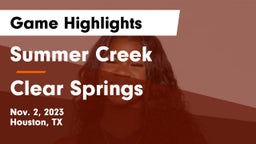 Summer Creek  vs Clear Springs  Game Highlights - Nov. 2, 2023