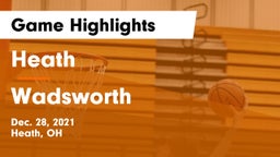 Heath  vs Wadsworth  Game Highlights - Dec. 28, 2021