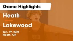 Heath  vs Lakewood  Game Highlights - Jan. 19, 2024