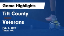 Tift County  vs Veterans  Game Highlights - Feb. 8, 2022