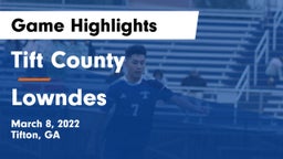 Tift County  vs Lowndes  Game Highlights - March 8, 2022