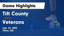 Tift County  vs Veterans  Game Highlights - Feb. 23, 2023