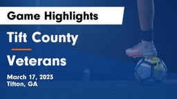Tift County  vs Veterans  Game Highlights - March 17, 2023