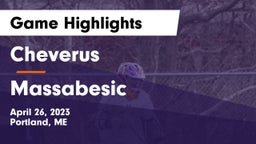 Cheverus  vs Massabesic  Game Highlights - April 26, 2023