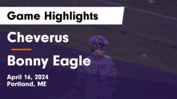 Cheverus  vs Bonny Eagle  Game Highlights - April 16, 2024