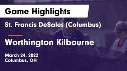 St. Francis DeSales  (Columbus) vs Worthington Kilbourne  Game Highlights - March 24, 2022