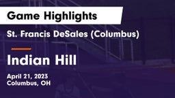 St. Francis DeSales  (Columbus) vs Indian Hill  Game Highlights - April 21, 2023