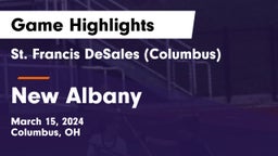 St. Francis DeSales  (Columbus) vs New Albany  Game Highlights - March 15, 2024