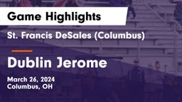 St. Francis DeSales  (Columbus) vs Dublin Jerome  Game Highlights - March 26, 2024