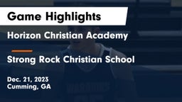 Horizon Christian Academy  vs Strong Rock Christian School Game Highlights - Dec. 21, 2023