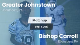 Matchup: Greater Johnstown vs. Bishop Carroll  2017