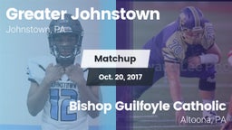 Matchup: Greater Johnstown vs. Bishop Guilfoyle Catholic  2017