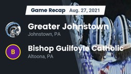 Recap: Greater Johnstown  vs. Bishop Guilfoyle Catholic  2021
