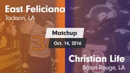 Matchup: East Feliciana High vs. Christian Life  2016