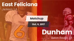 Matchup: East Feliciana High vs. Dunham  2017