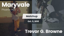 Matchup: Maryvale vs. Trevor G. Browne 2018